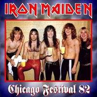 Iron Maiden (UK-1) : Chicago Festival 82